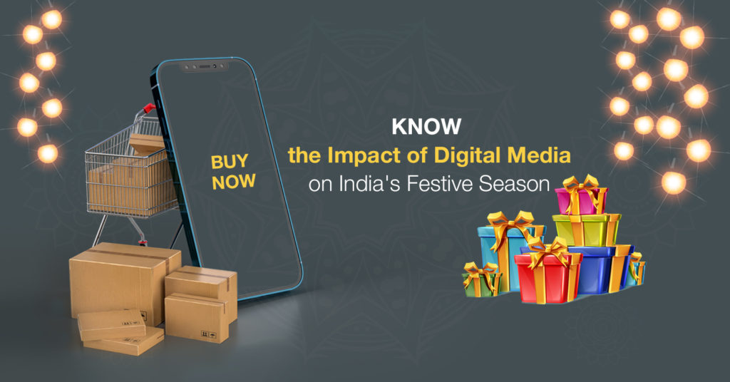 Digital Media Impact on the Festive Season of India | Digital Marketing Company in India